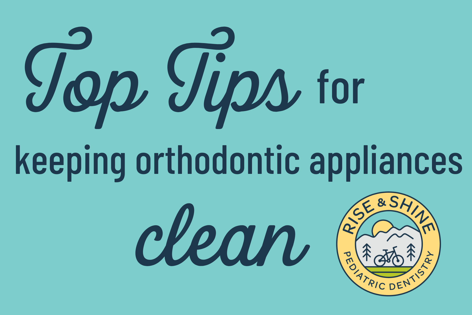 keeping orthodontic appliances clean